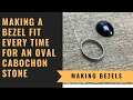 How To Make An Oval Bezel Fit Every Time - Oval Cabochon Bezel Setting