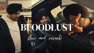 Bloodlust || Perfectly Slow || Sidhu Moosewala || No Name || EP ||