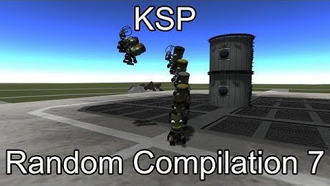 KSP - Random Compilation 7