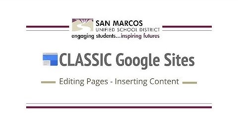 Classic Google Sites - Editing Pages & Inserting Content