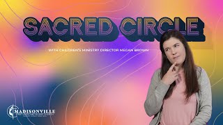 Sacred Circle with Megan Brown // MARCH 3