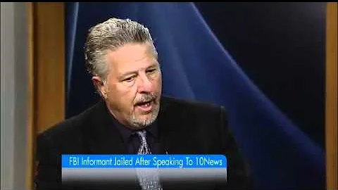 FBI Informant Jailed After Speaking To 10News