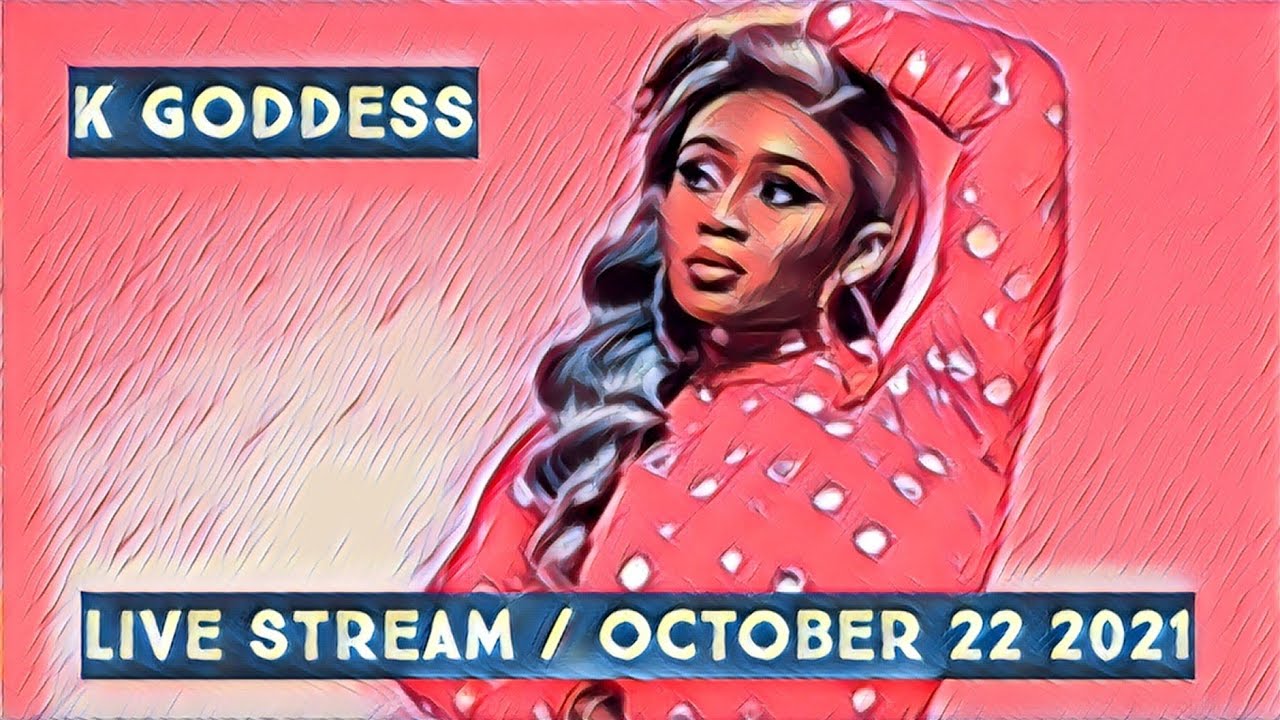 K Goddess (@kgoddessofficial) Live Stream on October 22 2021 - YouTube