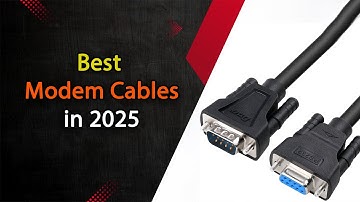 Top 5 Best Modem Cables 2025 ⚡ | Fast, Reliable & High-Quality Data Transfer
