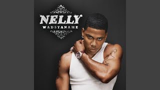 Video thumbnail of "Nelly - Wadsyaname (Radio Edit)"