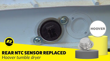 How to Replace the Rear NTC Sensor on a Hoover Tumble Dryer