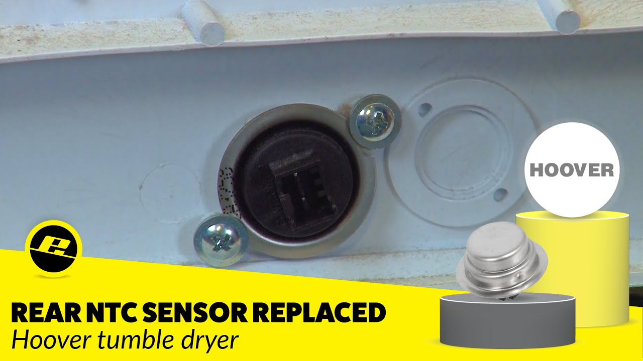 How To Replace The Rear NTC Sensor On A Hoover Tumble Dryer YouTube how-to-replace-the-rear-ntc-sensor-on-a-hoover-tumble-dryer-youtube