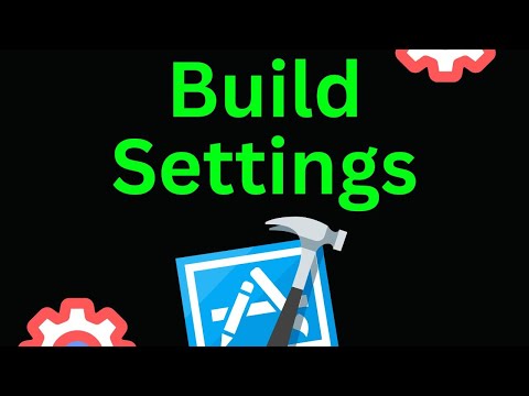 Xcode Build Settings Demystified (Resource) 2023 – iOS