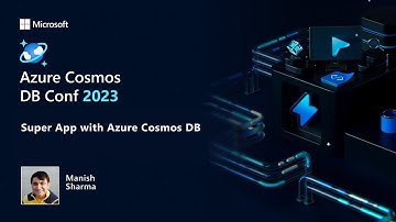 Super App with Azure Cosmos DB | Azure Cosmos DB Conf 2023
