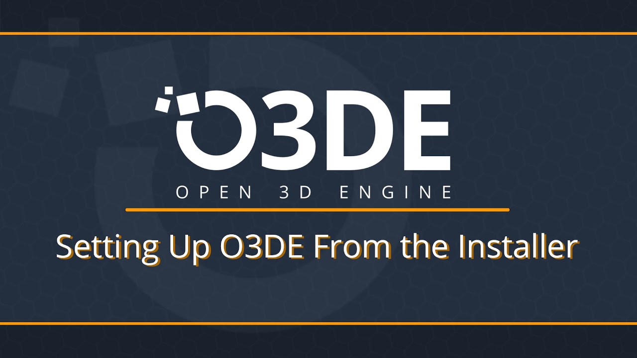Setting Up O3DE From the Installer