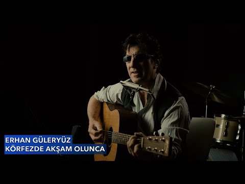 Erhan Güleryüz - Körfezde Akşam Olunca (Akustik)