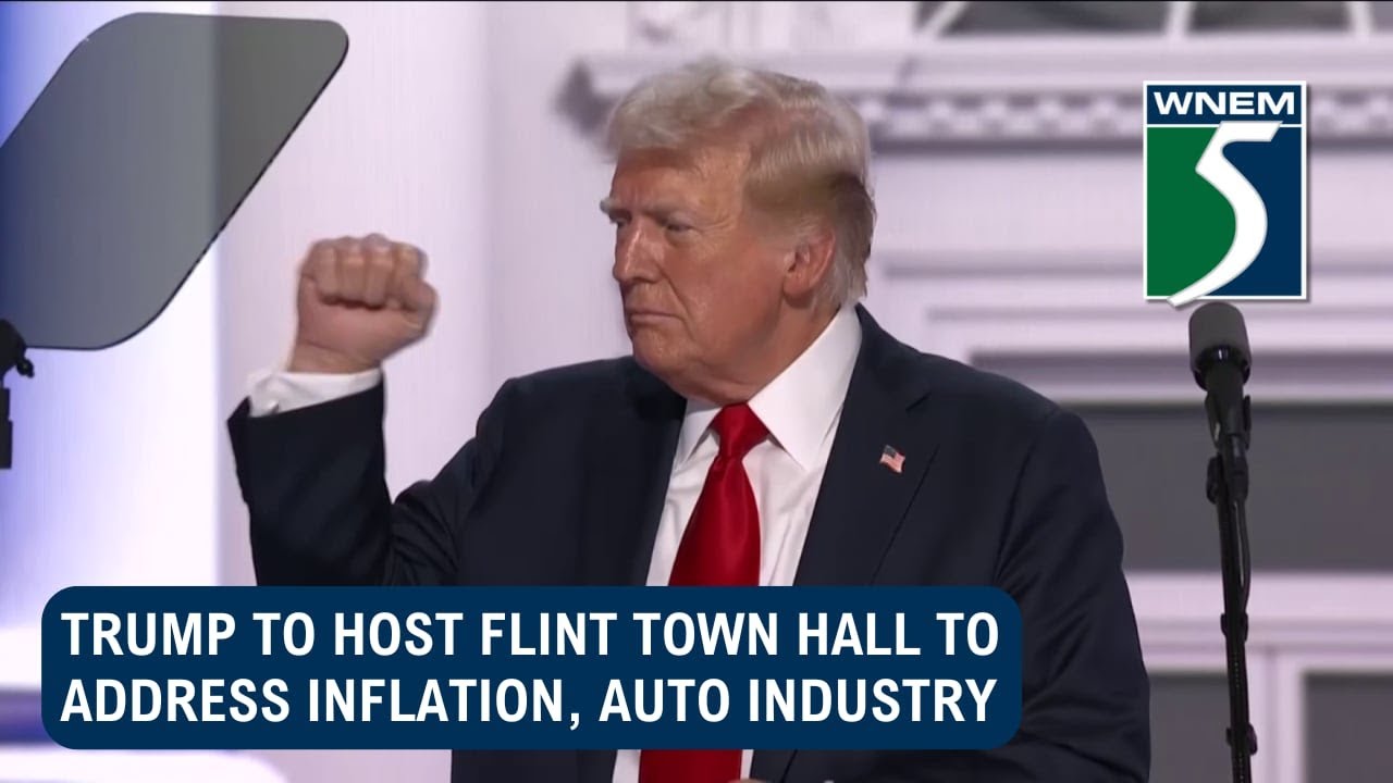Trump to host town hall in Flint to address inflation, auto industry ...