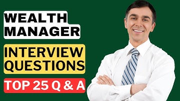 Wealth Manager Interview Questions and Answers | How to Pass a Wealth Manager Interview