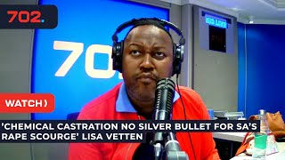’Chemical castration no silver bullet for SA’s Rape Scourge’ Lisa Vetten