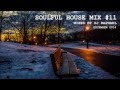 SOULFUL HOUSE MIX #11