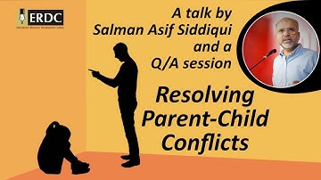 Resolving Parent-Child Conflicts | Salman Asif Siddiqui | ERDC