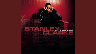 Video thumbnail of "Stanley Clarke - 1, 2, To the Bass"