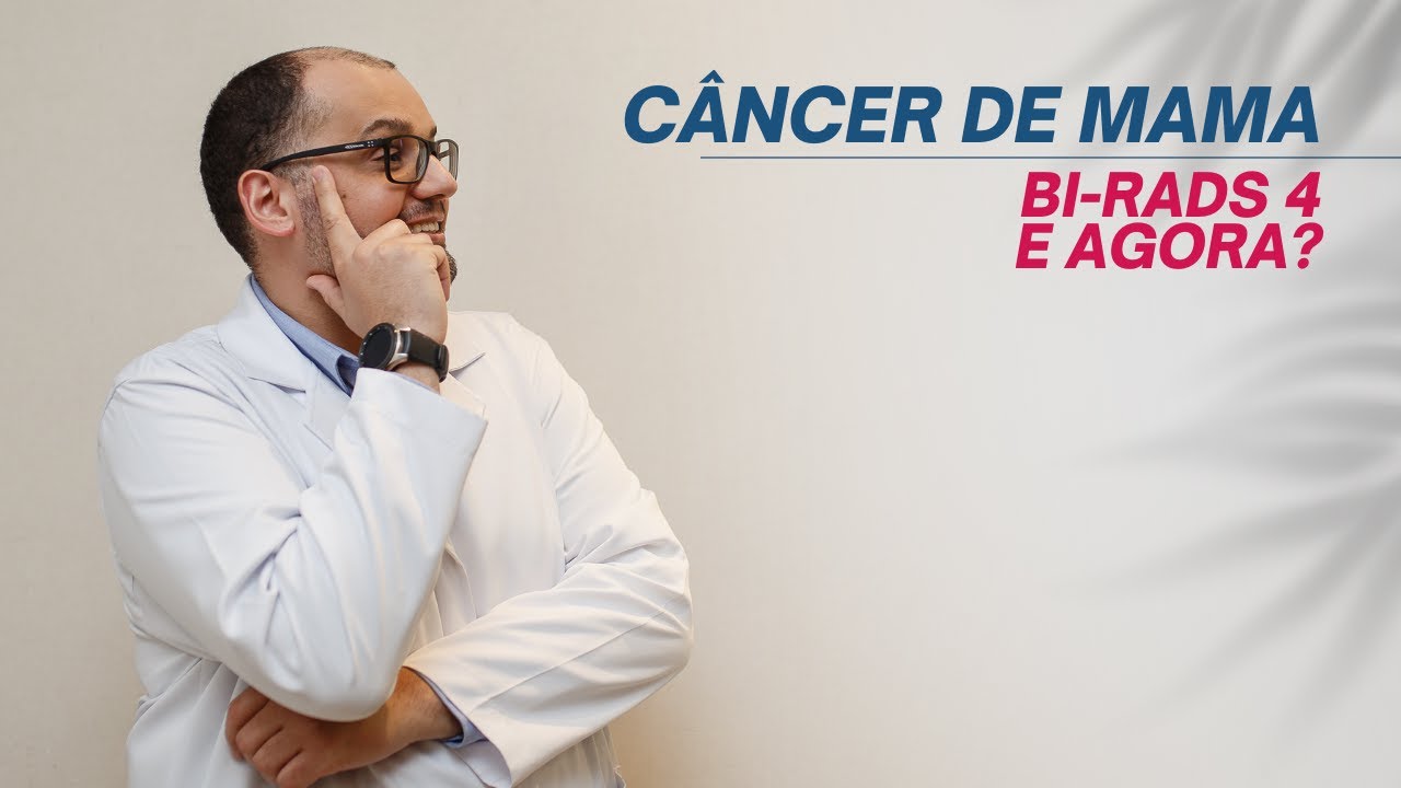 Tenho nódulo de BI-RADS 4. E agora?