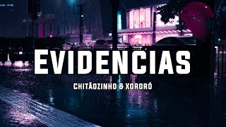 Chitãozinho &amp; Xororó - Evidências (Letra) | Ao Vivo