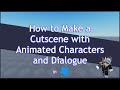 How to make a cutscene with dialogue and animation