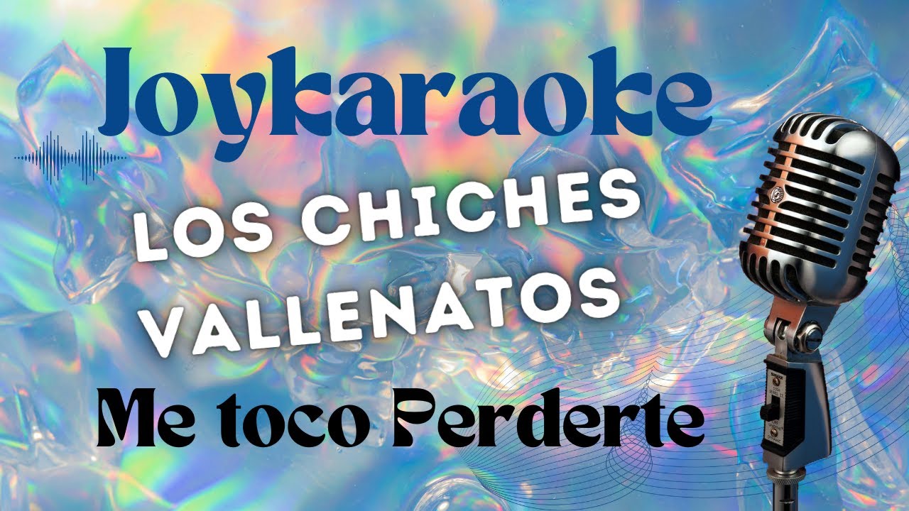 Me toco perderte - Los Chiches Vallenatos - Karaoke