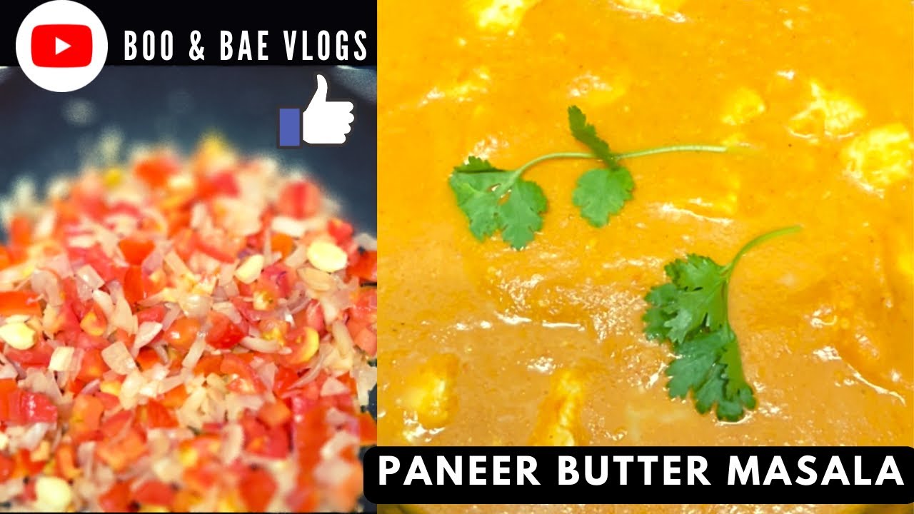 சுவையான Paneer Butter Masala Ready 😲 | பன்னீர் பட்டர் மசாலா| Boo & Bae ...