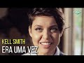 Kell Smith - Era Uma Vez (Videoclipe Oficial)