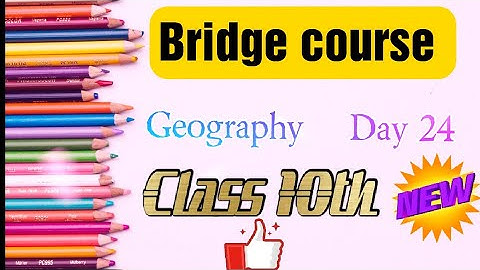 Bridge course (सेतु आभ्यास) Geography Class 10th (Day-24) | #bridgecourse @PSEducation_07
