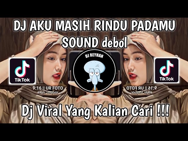 DJ AKU MASIH RINDU PADAMU AKU MASIH SAYANG PADAMU X YAKINKAN AKU TUHAN DIA BUKAN MILIKKU VIRAL! class=