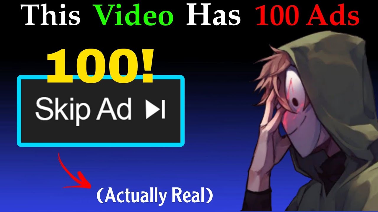 This Video Has 100 Ads