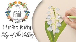 Learn to Paint a Lily of the Valley - FolkArt One Stroke A-Z of Floral Painting