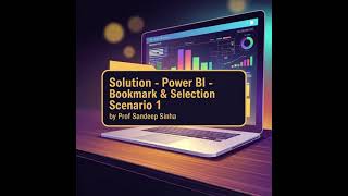 Bookmarks & Selection in Power BI – Scenario 1