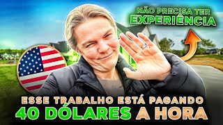 🇺🇸TRABALHO NOS ESTADOS UNIDOS QUE PAGA $40 POR HORA! VALE A PENA?