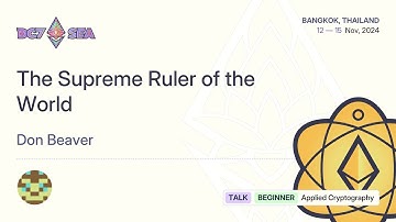 The Supreme Ruler of the World by Don Beaver | Devcon SEA