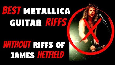 10 Metallica guitar riffs NOT by James Hetfield!