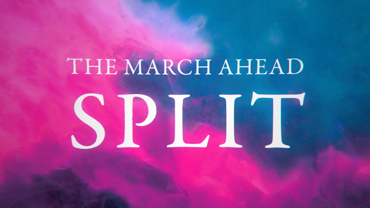 The March Ahead - SPLIT (Lyric Video) The March Ahead - SPLIT (Lyric Video)