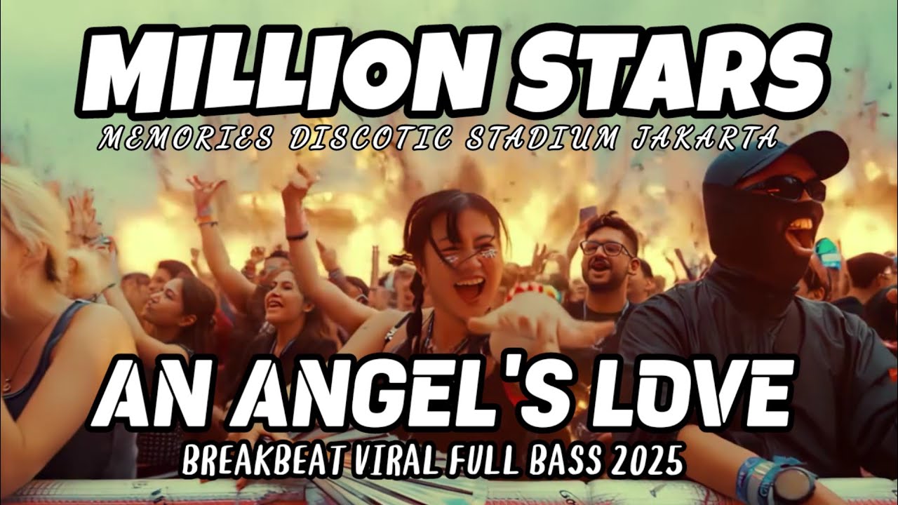 DJ MILLION STARS FULL BASS X AN ANGEL'S LOVE [HIRO] 🎵BREAKBEAT FULL BASS VIRAL 2025