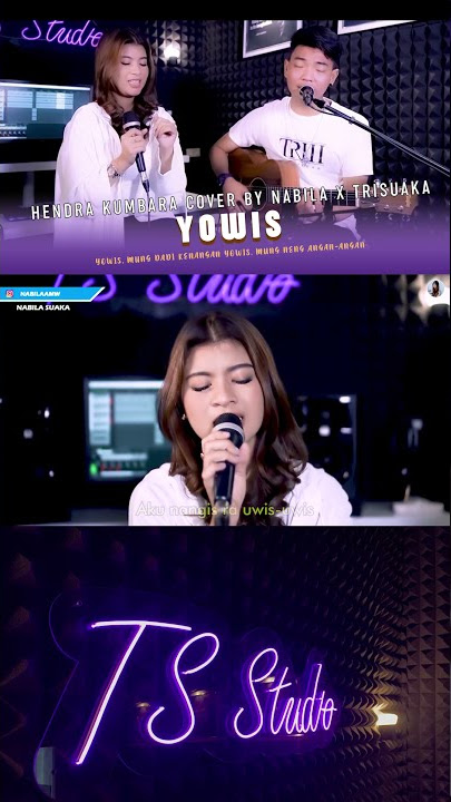 YOWIS! - HENDRA KUMBARA LIRIK COVER BY NABILA MAHARANI FT TRI SUAKA