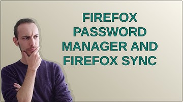 Security: Firefox password manager and Firefox Sync