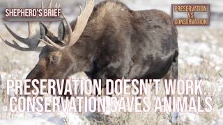 Preservation is NOT Conservation. Shepherds Brief 21