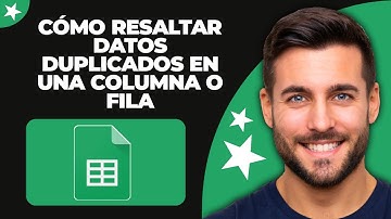 Cómo Resaltar Datos Duplicados en una Columna o Fila en Google Sheets