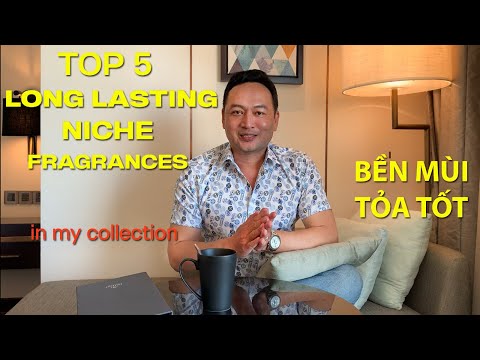 Video Top 5 nước hoa Niche BỀN MÙI (Long Lasting) BÁM TỎA... - youtube