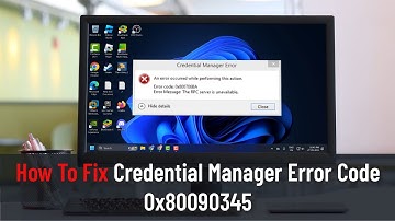 How To Fix Credential Manager Error 0x80090345