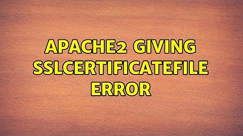 Ubuntu: Apache2 giving SSLcertificateFile error