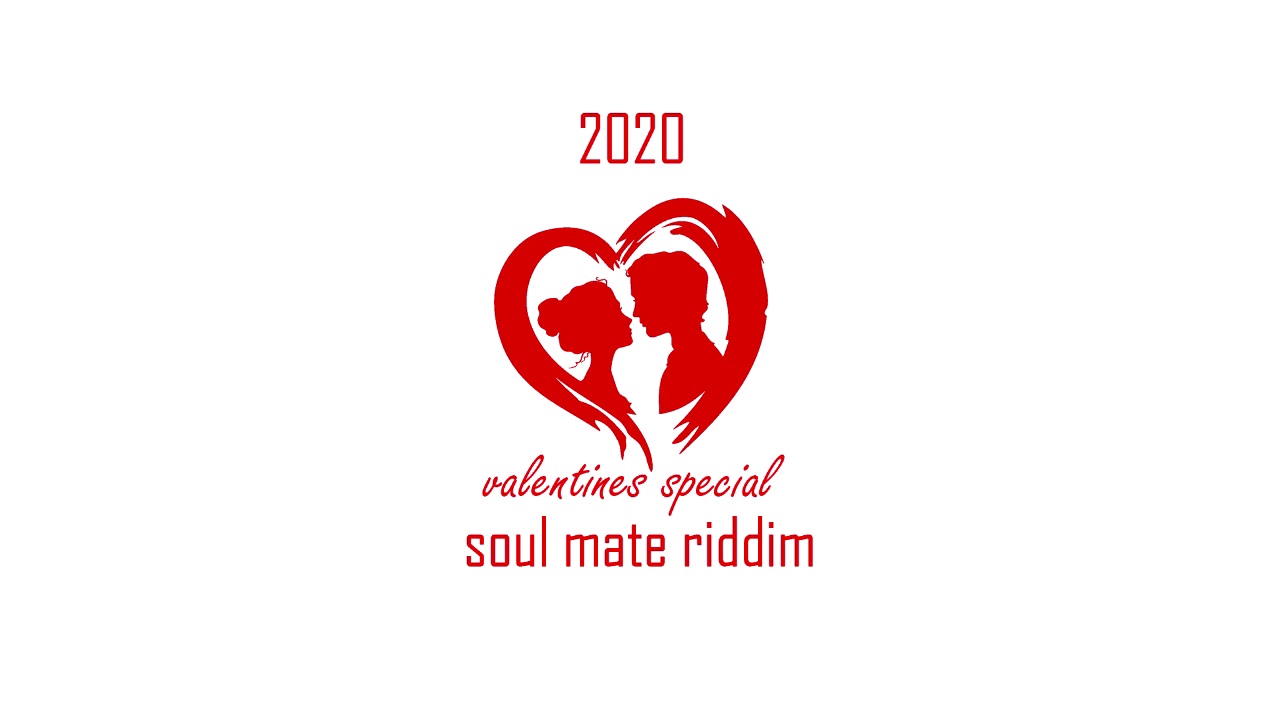 VALENTINES SPECIAL-SOUL MATE RIDDIM MIX 2020 BY DEEJAY 24SEVEN