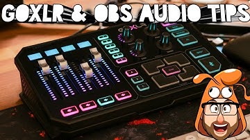 GoXLR & Streamlabs OBS tips for separating audio sources