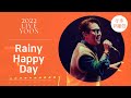 [LIVE] 윤종신 - Rainy Happy Day (2022 윤종신 콘서트 [가을냄새])