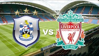 Can The Youngsters Shine Again?? - Huddersfield vs Liverpool Match Preview + Predictions