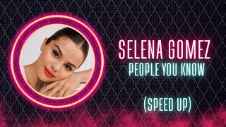 Selena Gomez - People you know (Speed up) || TikTok Version || Resimi