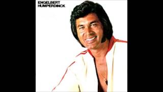 What Now, My Love - Engelbert Humperdinck